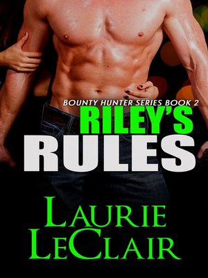 cover image of Riley's Rules (Book 2--The Bounty Hunter Series)